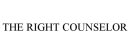THE RIGHT COUNSELOR trademark