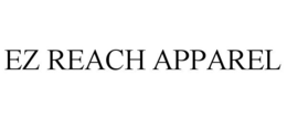 EZ REACH APPAREL trademark