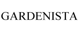 GARDENISTA trademark