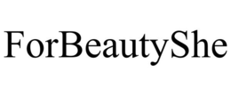FORBEAUTYSHE trademark