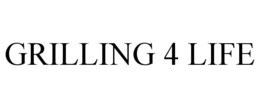 GRILLING 4 LIFE trademark