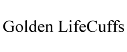 GOLDEN LIFECUFFS trademark