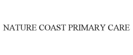 NATURE COAST PRIMARY CARE trademark