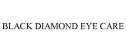 BLACK DIAMOND EYE CARE trademark