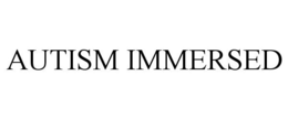 AUTISM IMMERSED trademark