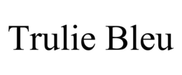 TRULIE BLEU trademark