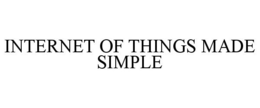 INTERNET OF THINGS MADE SIMPLE trademark