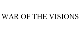 WAR OF THE VISIONS trademark