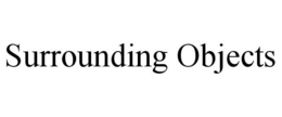 SURROUNDING OBJECTS trademark