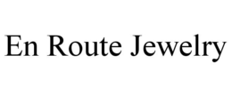 EN ROUTE JEWELRY trademark