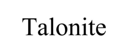 TALONITE trademark