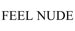 FEEL NUDE trademark