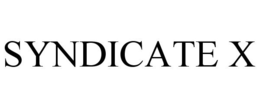 SYNDICATE X trademark