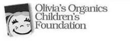 OLIVIA'S ORGANICS CHILDREN'S FOUNDATION trademark