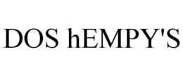 DOS HEMPY'S trademark