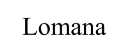 LOMANA trademark