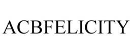 ACBFELICITY trademark