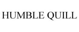 HUMBLE QUILL trademark