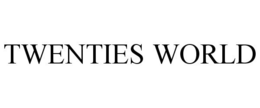 TWENTIES WORLD trademark