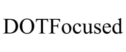 DOTFOCUSED trademark