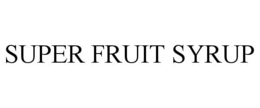 SUPER FRUIT SYRUP trademark