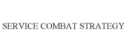 SERVICE COMBAT STRATEGY trademark