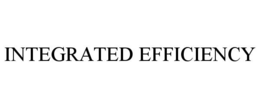 INTEGRATED EFFICIENCY trademark