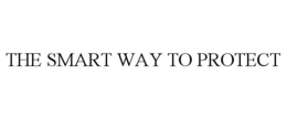 THE SMART WAY TO PROTECT trademark