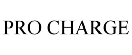 PRO CHARGE trademark