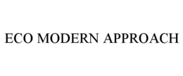 ECO MODERN APPROACH trademark