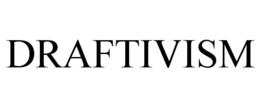 DRAFTIVISM trademark