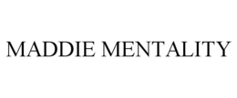MADDIE MENTALITY trademark