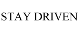 STAY DRIVEN trademark