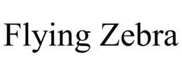FLYING ZEBRA trademark
