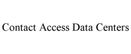 CONTACT ACCESS DATA CENTERS trademark