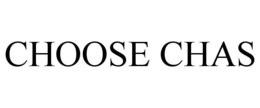 CHOOSE CHAS trademark