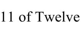 11 OF TWELVE trademark