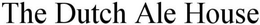 THE DUTCH ALE HOUSE trademark