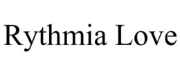 RYTHMIA LOVE trademark