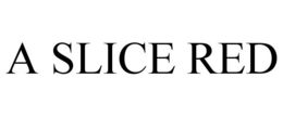 A SLICE RED trademark
