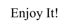 ENJOY IT! trademark