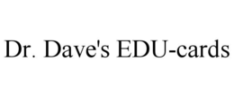 DR. DAVE'S EDU-CARDS trademark