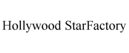 HOLLYWOOD STARFACTORY trademark