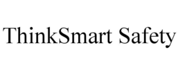 THINKSMART SAFETY trademark