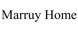 MARRUY HOME trademark