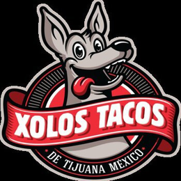 XOLOS TACOS · DE TIJUANA MEXICO · trademark
