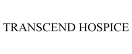 TRANSCEND HOSPICE trademark