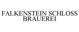 FALKENSTEIN SCHLOSS BRAUEREI trademark