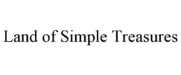 LAND OF SIMPLE TREASURES trademark
