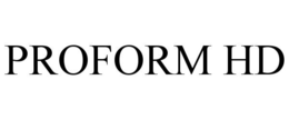 PROFORM HD trademark